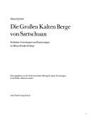 Cover of: Die Grossen Kalten Berge von Szetschuan: Erlebnisse, Forschungen und Kartierungen im Minya-Konka-Gebirge