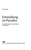 Cover of: Entwicklung im Paradies: sozialer Fortschritt und die Kirchen in Indonesien