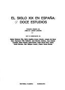 Cover of: El Siglo XIX en España: doce estudios