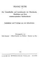 Cover of: Zur Geschichte und Landeskunde der Rheinlande, Westfalens und ihrer westeuropäischen Nachbarländer by Franz Petri