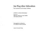 Cover of: Im Flug über Schwaben by Luftbilder von Edwin Eberhardinger ; Texte von Hans Frei ... [et al.] ; hrsg. von Hans Frei im Auftrag des Bezirks Schwaben.