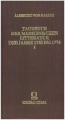 Cover of: Tagebuch der medicinischen Litteratur der Jahre 1745 bis 1774