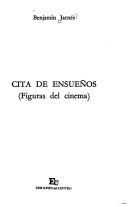 Cover of: Cita de ensueños: (figuras del cinema)