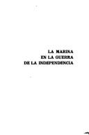 Cover of: La Marina en la guerra de la Independencia