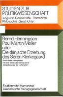 Cover of: Poul Martin Moeller: oder, Die dänische Erziehung des Soeren Kierkegaard : eine krit. Monographie mit e. ersten Übers. Seiner Abhandlung über d. "Affectation"
