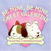 Cover of: Be Mine, Be Mine, Sweet Valentine