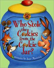 Cover of: Who stole the cookies from the cookie jar? by Jane K. Manning