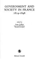 Cover of: Government and society in France, 1814-1848