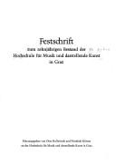 Cover of: Festschrift zum zehnjährigen Bestand der Hochschule für Musik und Darstellende Kunst in Graz