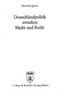 Deutschlandpolitik zwischen Macht und Recht by Dietrich Gunst