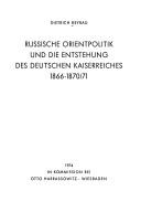 Cover of: Russische Orientpolitik und die Entstehung des deutschen Kaiserreiches 1866-1870/71