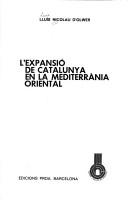 Cover of: L' expansió de Catalunya en la Mediterrània oriental