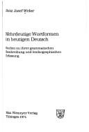 Cover of: Mehrdeutige Wortformen im heutigen Deutsch by Heinz Josef Weber