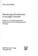 Cover of: Mehrdeutige Wortformen im heutigen Deutsch: Studien zu ihrer grammatischen Beschreibung und lexikographischen Erfassung