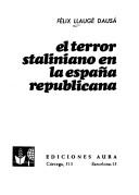 Cover of: El terror staliniano en la España republicana