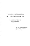 Cover of: La necrópolis tardorromana de Fuentespreadas, Zamora: un asentamiento en el valle del Duero