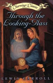 Cover of: Through the Looking-Glass Book and Charm (Charming Classics) by Lewis Carroll