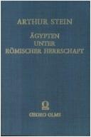 Cover of: Untersuchungen zur Geschichte und Verwaltung Ägyptens unter römischer Herrschaft