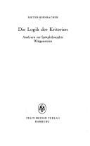 Cover of: Die Logik der Kriterien: Analysen zur Spätphilosophie Wittgensteins