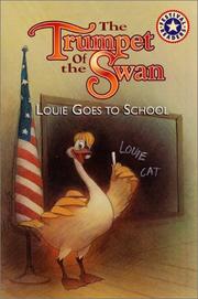 Cover of: The trumpet of the swan: Louie goes to school