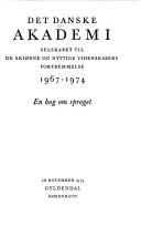 Det Danske Akademi 1967-1974, Selskabet til de skiønne og nyttige videnskabers forfremmelse by Danske Akademi.