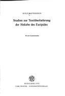 Cover of: Studien zur Textüberlieferung der Hekabe des Euripides by Kjeld Matthiessen