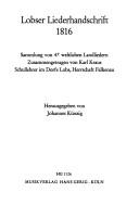 Cover of: Lobser Liederhandschrift: Sammlung von 47 weltlichen Landliedern: 1816