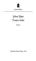 Cover of: Troens makt by Bojer, Johan