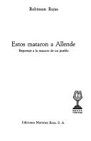 Cover of: Estos mataron a Allende: reportaje a la masacre de un pueblo
