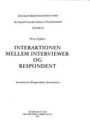 Interaktionen mellem interviewer og respondent = by Mette Kjøller