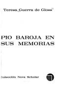 Cover of: Pío Baroja en sus memorias by Teresa Guerra de Gloss