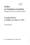 Cover of: Gesangbuchdrucke in Frankfurt am Main vor 1569 by Walther Lipphardt