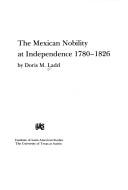 Cover of: The Mexican nobility at Independence, 1780-1826