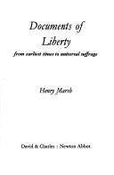 Cover of: Documents of liberty: from earliest times to universal suffrage