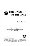 The mansion of history by Carl G. Gustavson