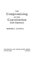 Cover of: The compromising of the Constitution: (early departures)