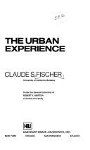 Cover of: The urban experience | Claude S. Fischer