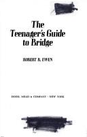 The teenager's guide to bridge by Robert B. Ewen
