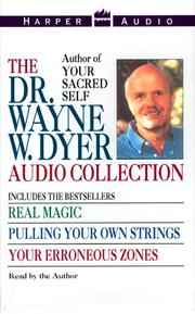 Cover of: The Dr. Wayne W. Dyer Collection: Real Magic / Pulling Your Own Strings / Your Erroneous Zones