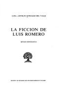 Cover of: ficción de Luis Romero: estudio monográfico