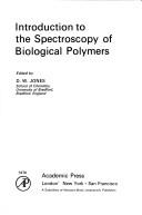 Cover of: Introduction to the spectroscopy of biological polymers by edited by D. W. Jones.