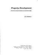 Cover of: Property development: effective decision making in uncertain times