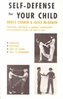 Cover of: Self-defense for your child | Bruce Tegner