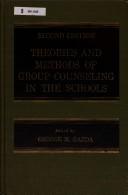 Cover of: Theories and methods of group counseling in the schools by edited by George M. Gazda.