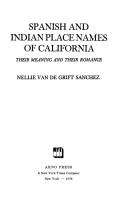 Cover of: Spanish and Indian place names of California by Nellie Van de Grift Sanchez