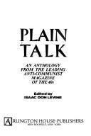 Cover of: Plain talk: an anthology from the leading anti-Communist magazine of the 40s