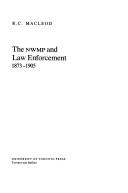 Cover of: The NWMP and law enforcement, 1873-1905
