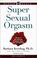 Cover of: Super Sexual Orgasm