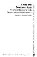 Cover of: China and Southeast Asia: Peking's relations with revolutionary movements