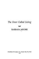 Cover of: The fever called living